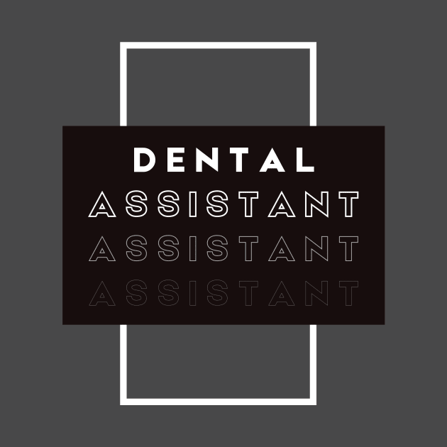 Dental Assistant by Mr.Dentaltees