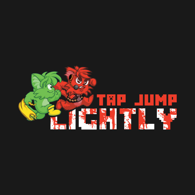 Tap Jump LIGHTLY Bloody Trapland TShirt TeePublic