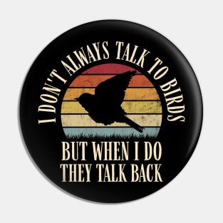 Talking Birds Lovers Retro Feather Funny Vintage Birds Pun Pin