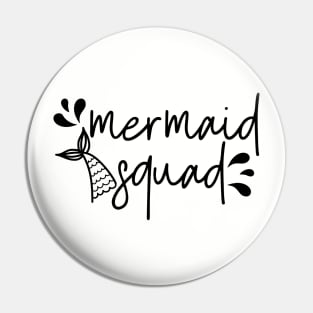 mermaid  squad Pin