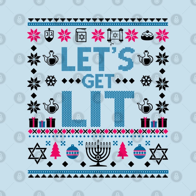 Let Get Lit Hanukkah Sweater by KsuAnn