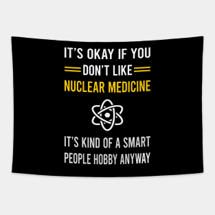 Smart People Hobby Nuclear Medicine Tapestry