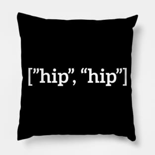 Hip, hip t-shirt Pillow