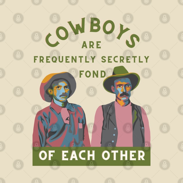 Cowboys are Often Secretly Fond of Each Other by Slightly Unhinged
