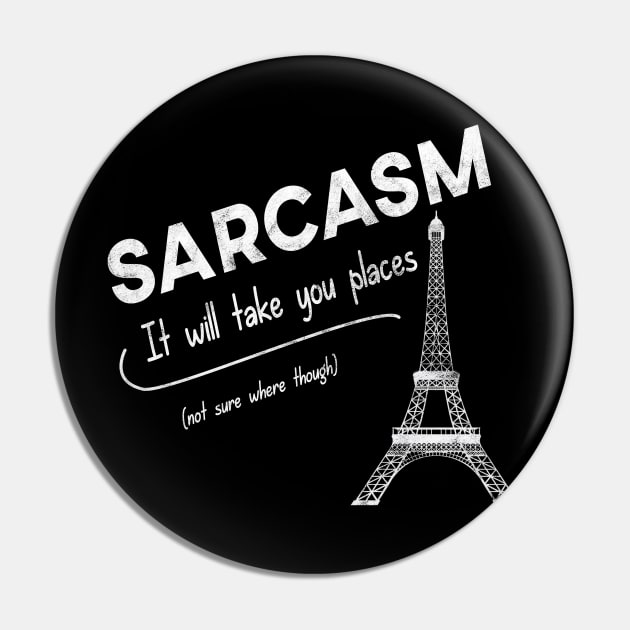 Sarcasm - It will take you places Pin by giovanniiiii