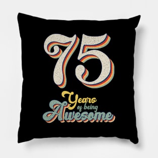 75 Years Of Being Awesome 75Th Pillow