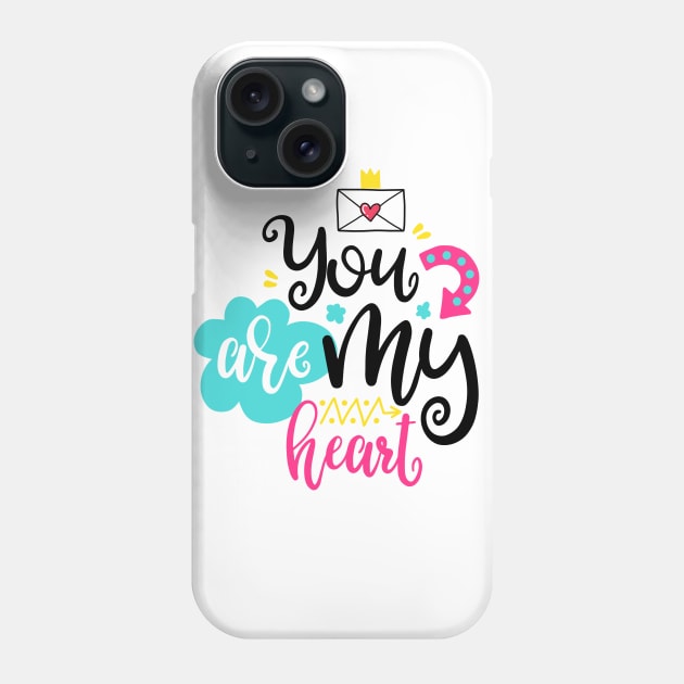 You are my heart Phone Case by ByVili