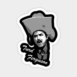 turd ferguson black and white Magnet