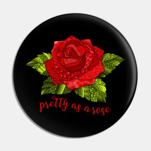 Pretty as a Rose - Red Pin