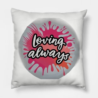 Loving Always Pillow