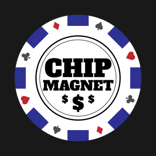 Chip Magnet Casino and Poker Themed Design T-Shirt