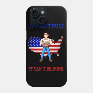 Trump If I can´t do it Design Phone Case