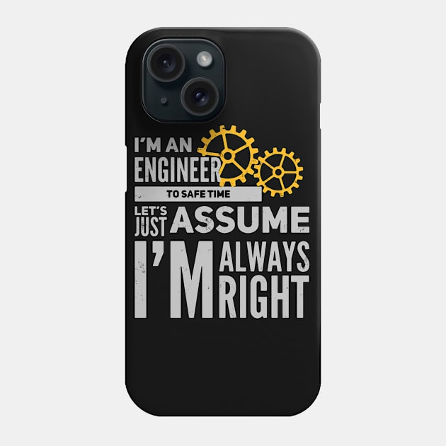 I Am An Engineer Phone Case by GR-ART