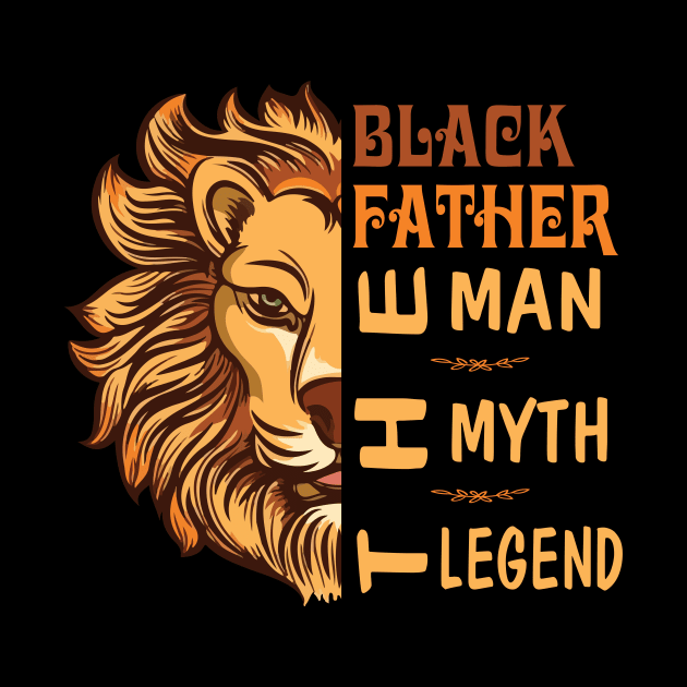 Lion Black Father The Man The Myth The Legend Happy Father Day Vintage Retro by joandraelliot