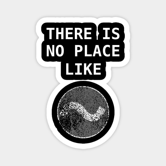 No Place like ~ Home Linux Bash Admin Gift Idea Magnet by JeZeDe