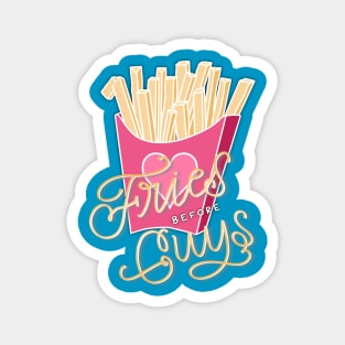 Fries before Guys Magnet