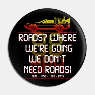 We don't need roads Pin