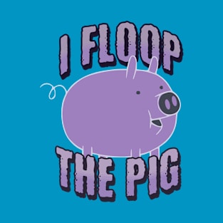 Floop The Pig T-Shirt