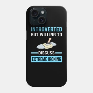 Introverted Extreme Ironing Phone Case