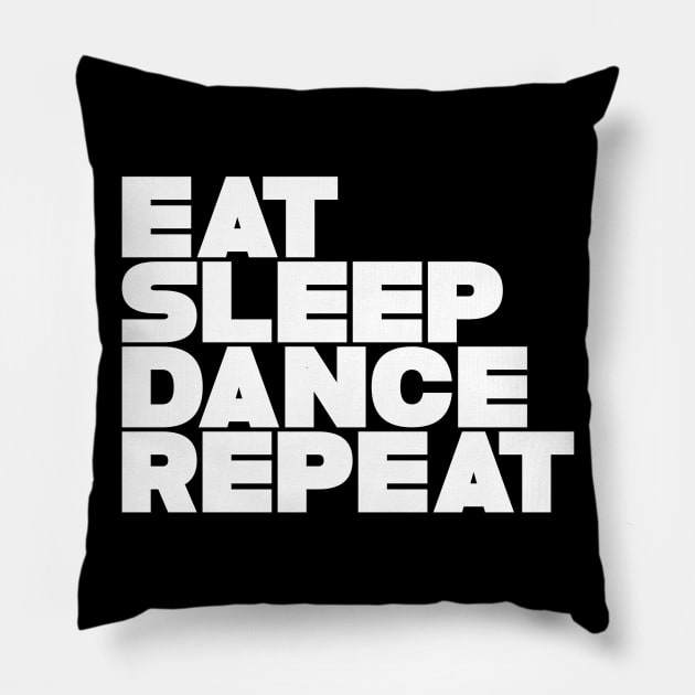 Eat Sleep Dance Repeat Pillow by CanCreate