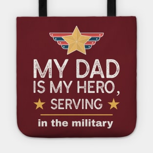 My dad is my hero, serving in the military! Tote