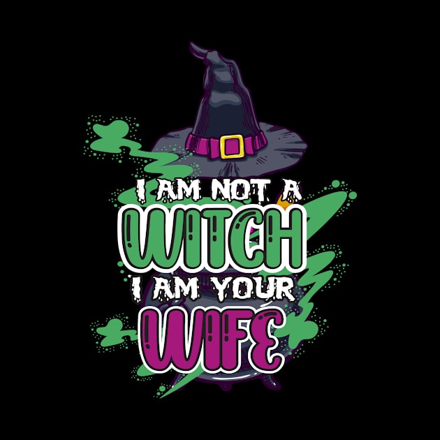 I AM NOT a witch I AM YOUR WIFE by Diannas