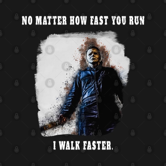 Michael Myers Always Walks Faster by mobilunik