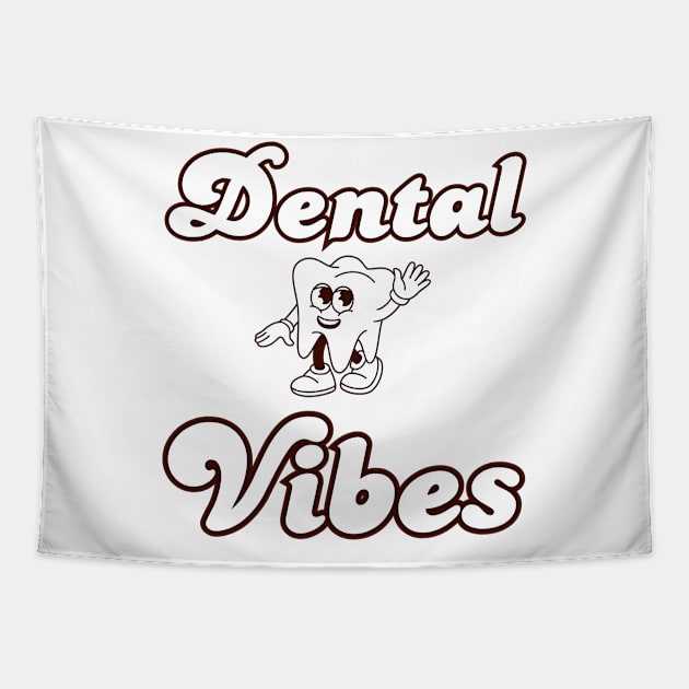 Dentist - Dental Vibes Tapestry by HobbyAndArt