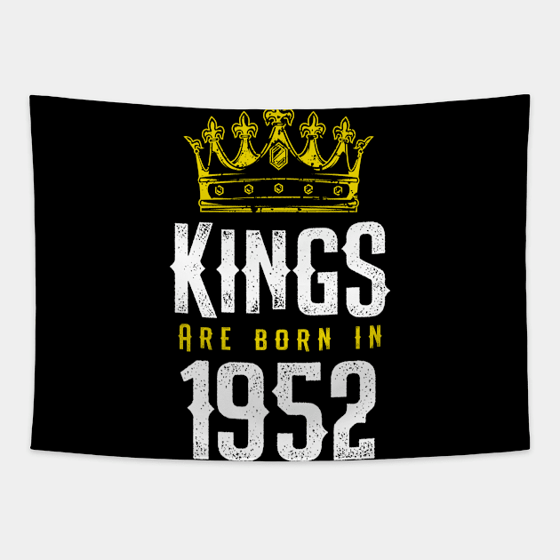 kings are born 1952 birthday quote crown king birthday party gift Tapestry by thepersianshop