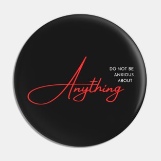 Philippians 4:6 Be Anxious for Nothing V4 Pin