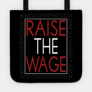 Raise The Wage - Cost Of Living Crisis Tote