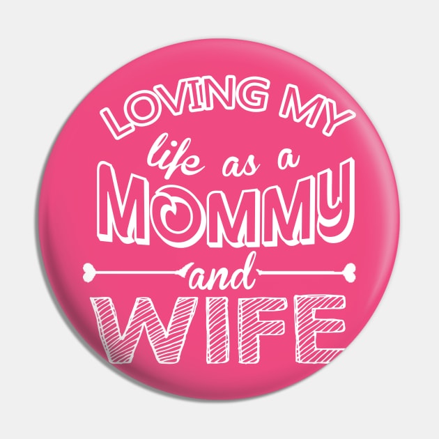 Loving my life as a Mommy and Wife Pin by mooby21