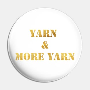 Yarn and More Yarn in Gold Pin