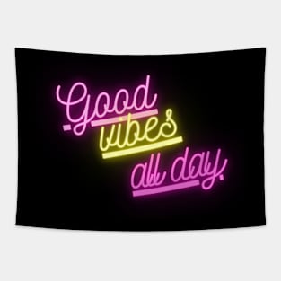 Good Vibes All day Tapestry