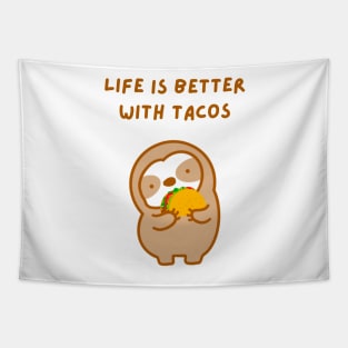 Life is Better with Tacos Sloth Tapestry