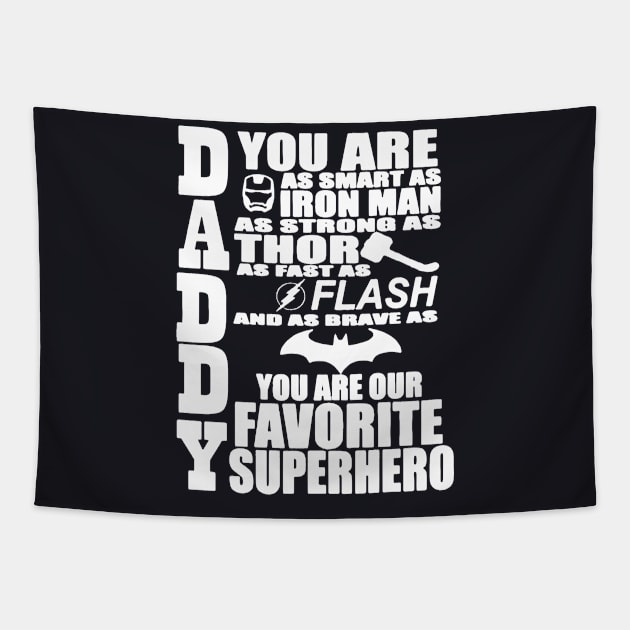 Daddy You Are Favorite Super Hero Tapestry by Dumastore12