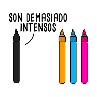 Son Demasiado Intensos - Spanish Puns Collection T-Shirt