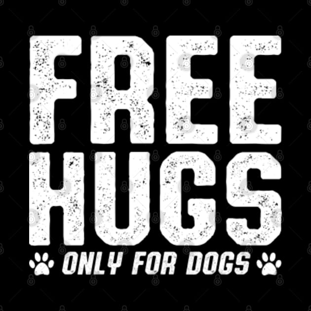 Free Hugs For Dogs by GreenCraft