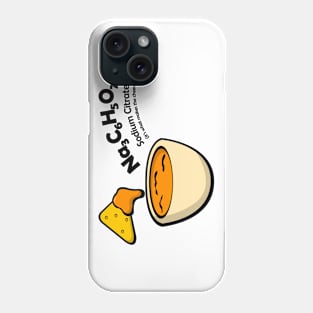 The NaCHO in Nachos! Phone Case