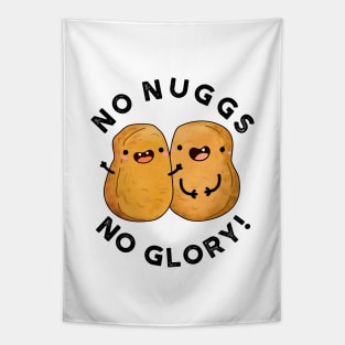 No Nugs No Glory Funny Nuggets Pun Tapestry