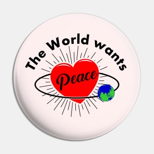 The World Wants Peace Pin