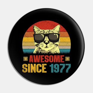 Awesome Since 1977 47th Birthday Gifts Cat Lover Pin