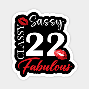 Sassy classy fabulous 22, 22th birth day shirt ideas,22th birthday, 22th birthday shirt ideas for her, 22th birthday shirts Magnet