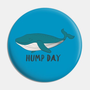 Hump Day- Humpback whale gift Pin