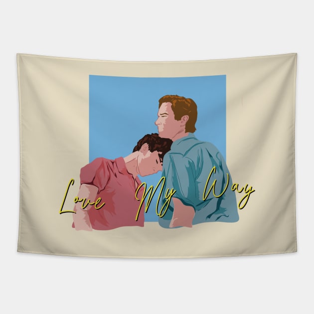 Love My Way - Call me By your Name Tapestry by Arraia