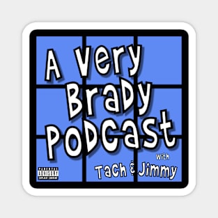 A Very Brady Podcast with Tach & Jimmy Magnet