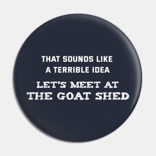 Goat Shed Pin