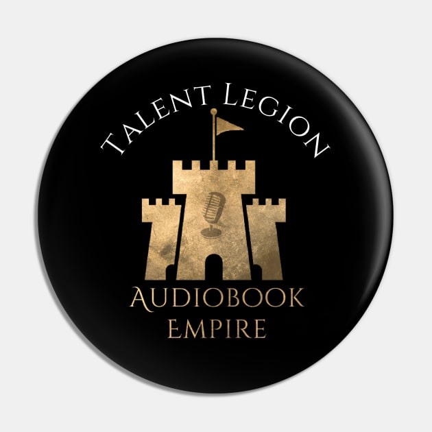 Audiobook Empire Talent Legion Pin by Audiobook Empire