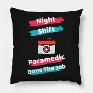 Night Shift Paramedic Pillow