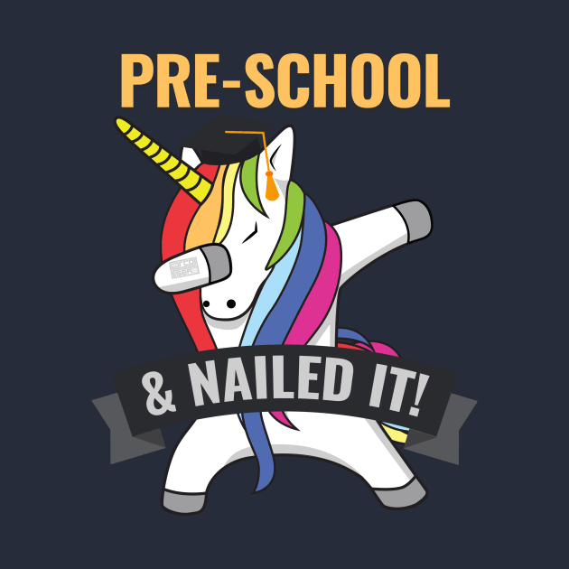 PRE-SCHOOL Nailed It Unicorn Dabbing Graduation by porcodiseno